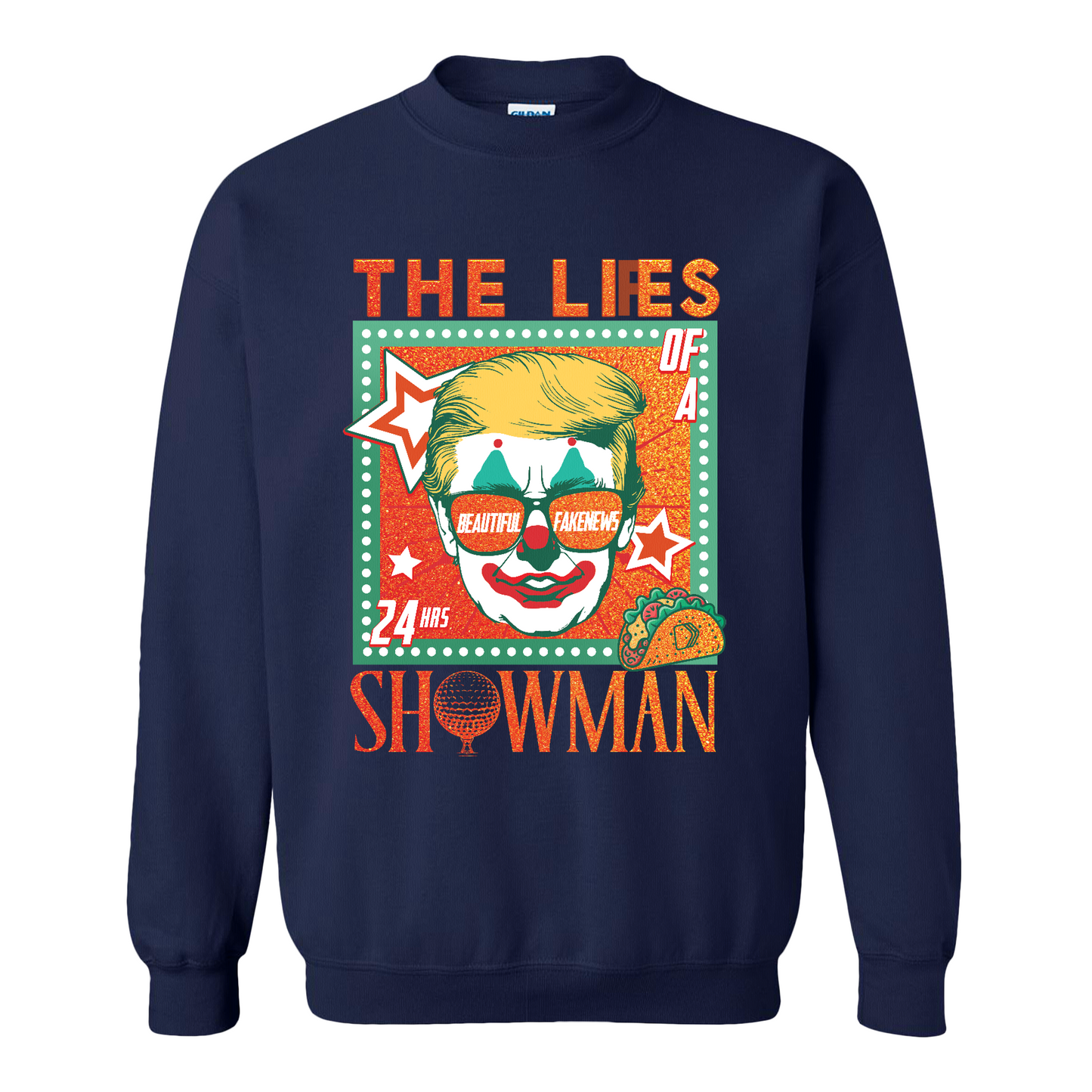 The Lies of a ShowMan Sweatshirt, Funny Political Satire Sweatshirt, Humor Parody Graphic Sweatshirt