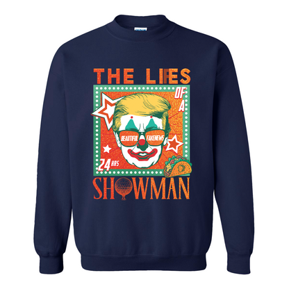 The Lies of a ShowMan Sweatshirt, Funny Political Satire Sweatshirt, Humor Parody Graphic Sweatshirt