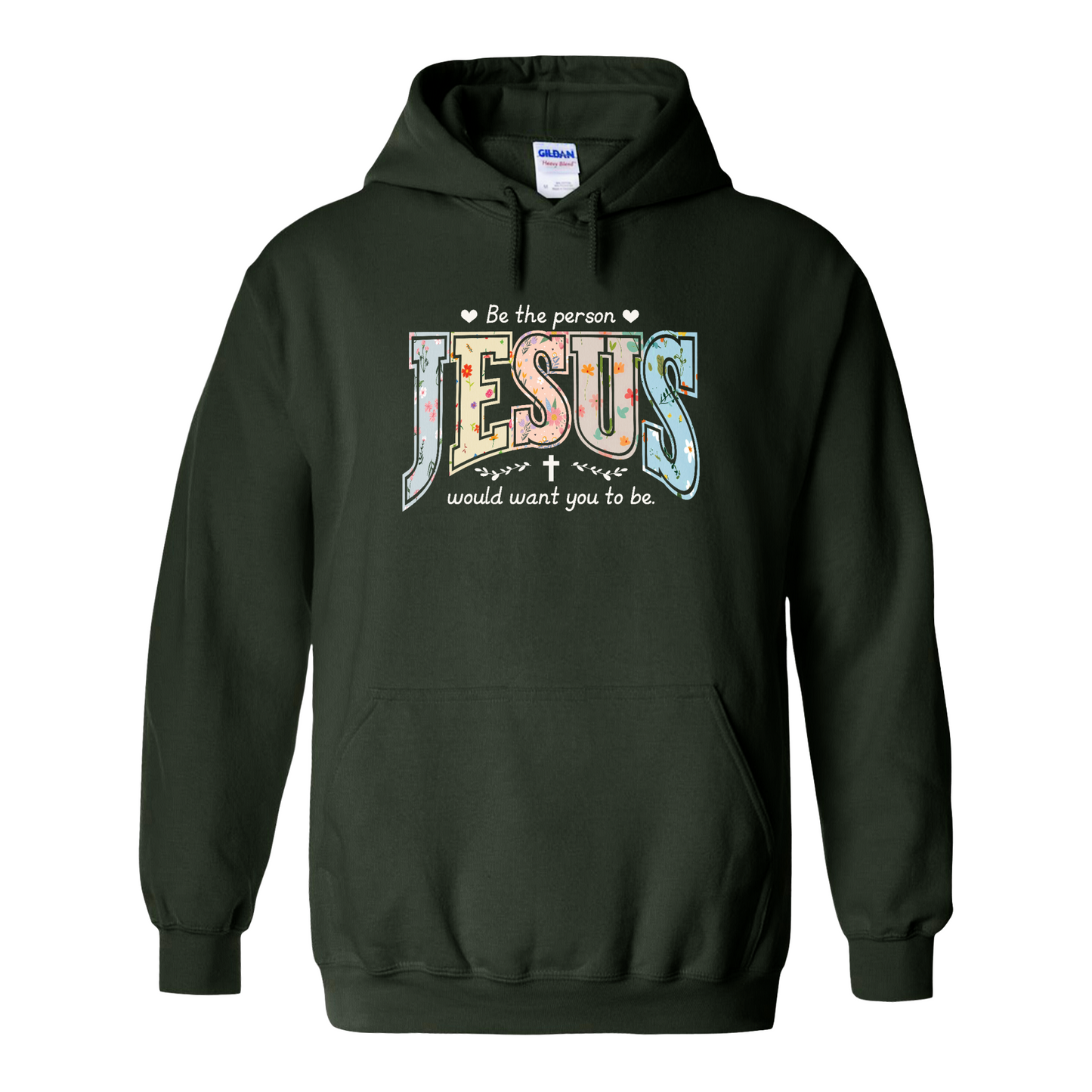 Christian Hoodie, Be the Person Jesus Would Want You to Be Hoodie, Faith Hoodie, Religious Bible Verse Hoodie, Christian Gift