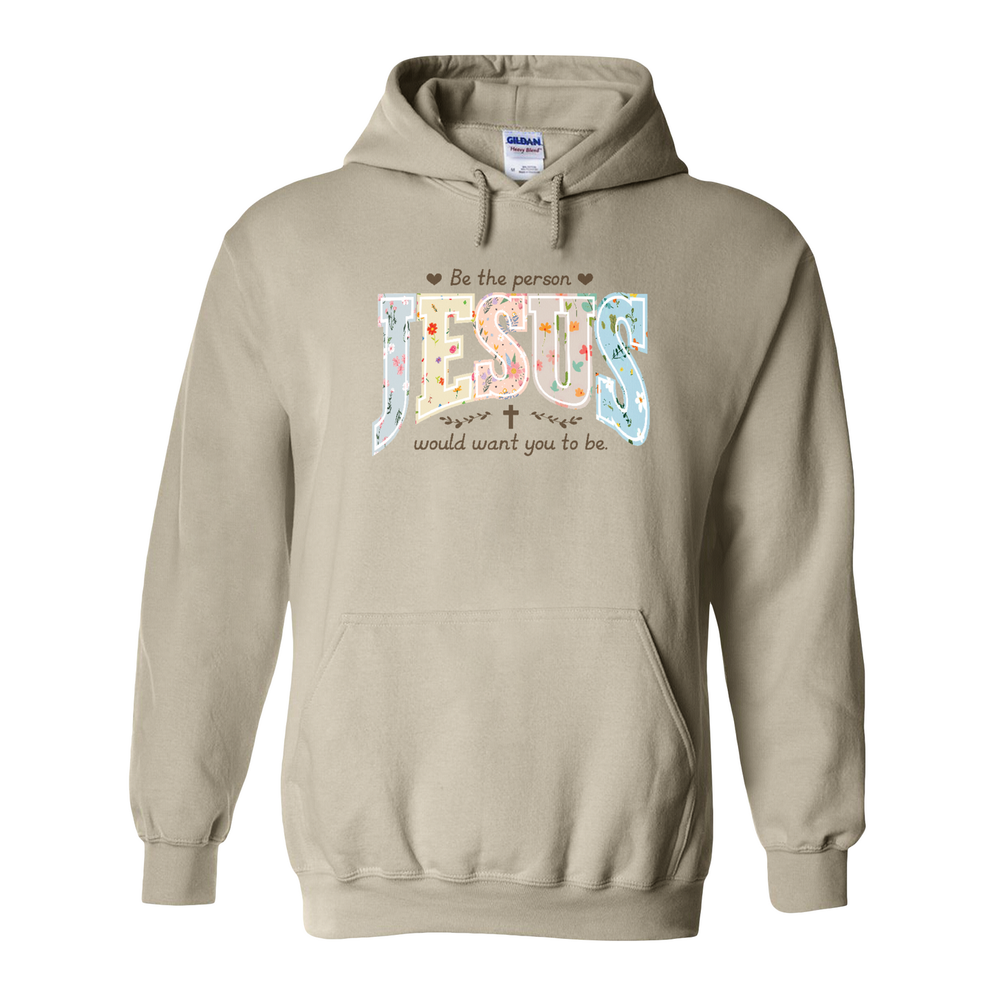 Christian Hoodie, Be the Person Jesus Would Want You to Be Hoodie, Faith Hoodie, Religious Bible Verse Hoodie, Christian Gift