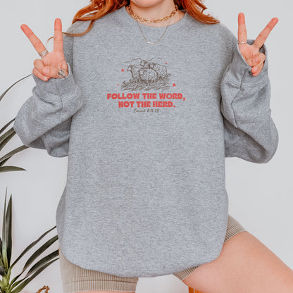 Follow The Word Not The Herd Christian Sweatshirt