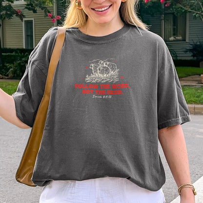 Follow The Word Not The Herd Christian Shirt