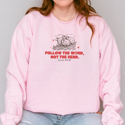 Follow The Word Not The Herd Christian Sweatshirt