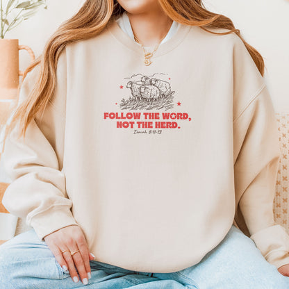 Follow The Word Not The Herd Christian Sweatshirt