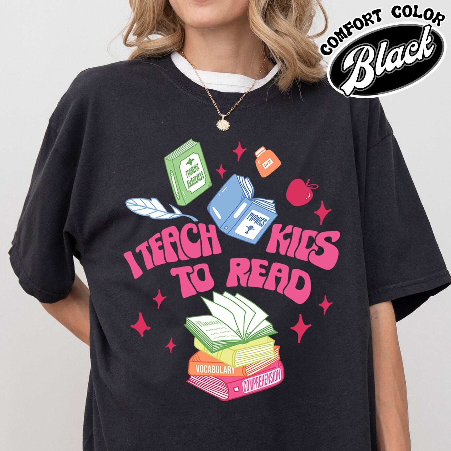 I Teach Kids To Read Tshirt, I Teach Kids To Read Shirt, Reading Shirt Dyslexia, Teacher Appreciation Gifts, Kindergarten Teacher Shirt