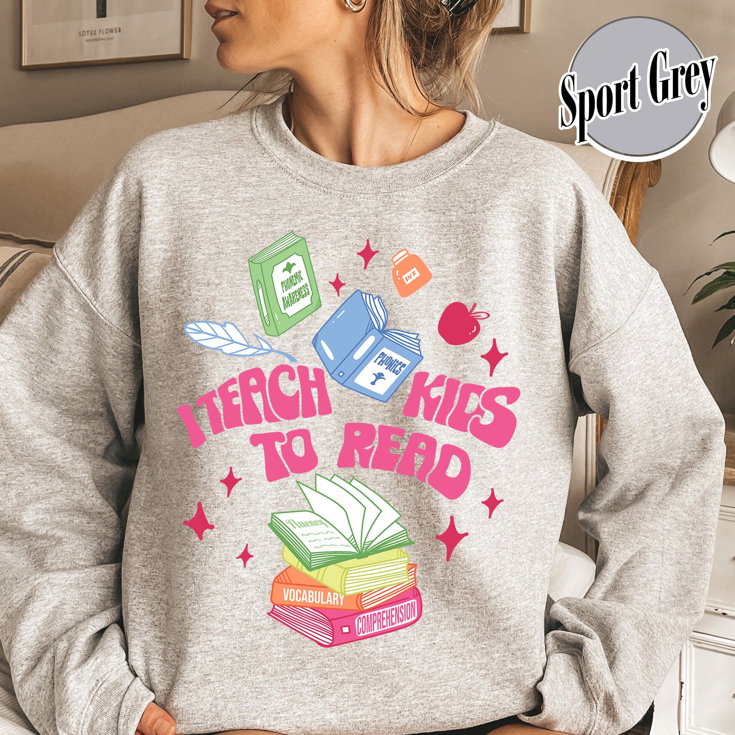 I Teach Kids To Read Sweatshirt, I Teach Kids To Read Shirt, Reading Shirt Dyslexia, Teacher Appreciation Gifts, Kindergarten Teacher Shirt