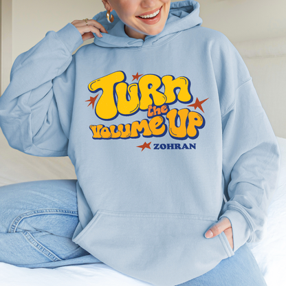 Turn the Volume Up, Zohran Mamdani, Zohran NYC Mayor, Progressive, Liberal, NYC 2026, Democracy Hoodie