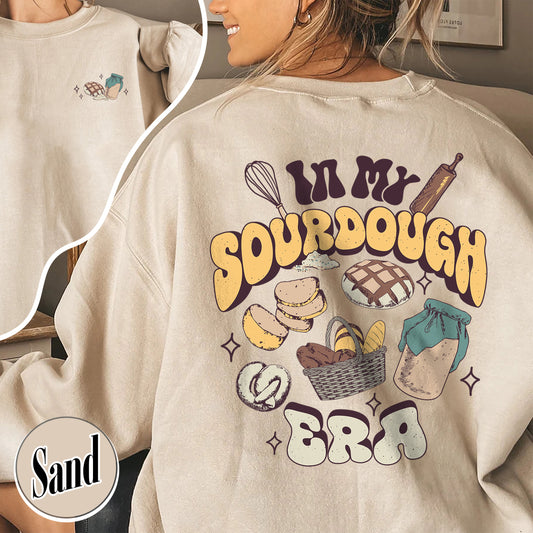 Sourdough Bread Sweatshirts, Sourdough Sweatshirt, In My Sourdough Era, Sourdough Starter Sweatshirt