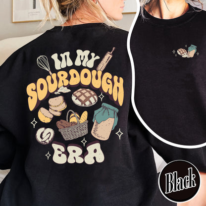 Sourdough Bread Sweatshirts, Sourdough Sweatshirt, In My Sourdough Era, Sourdough Starter Sweatshirt