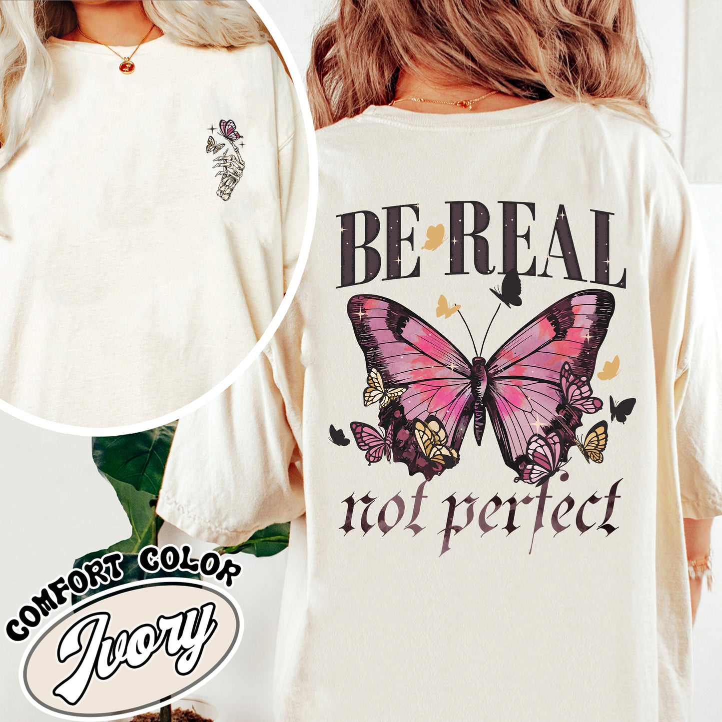 Be Real Not Perfect Comfort Color Shirt, Be Kind to Yourself, Spread Kindness Shirt, Love YourSelf, Self Compassion Shirt, Self Respect