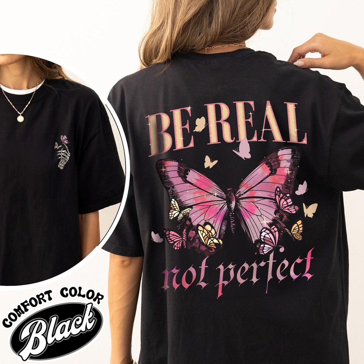 Be Real Not Perfect Comfort Color Shirt, Be Kind to Yourself, Spread Kindness Shirt, Love YourSelf, Self Compassion Shirt, Self Respect