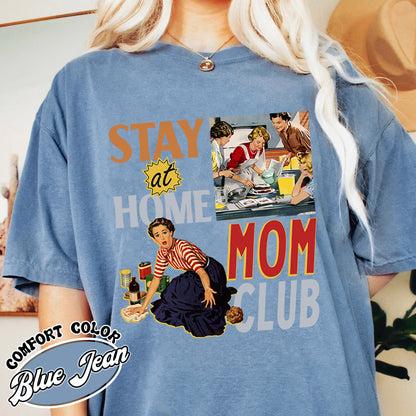 Mom Club Comfort Color Shirt, Stay at Home Moms Club Shirt, Mom Club Sweats, Gift for Mom, Mothers Day Shirt, Mothersday Tshirt, Stay at Home Mom