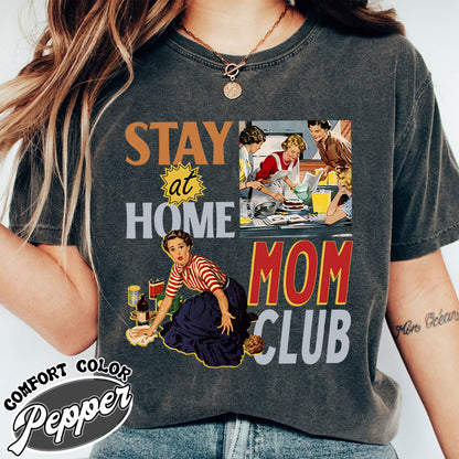 Mom Club Comfort Color Shirt, Stay at Home Moms Club Shirt, Mom Club Sweats, Gift for Mom, Mothers Day Shirt, Mothersday Tshirt, Stay at Home Mom