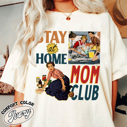 Mom Club Comfort Color Shirt, Stay at Home Moms Club Shirt, Mom Club Sweats, Gift for Mom, Mothers Day Shirt, Mothersday Tshirt, Stay at Home Mom