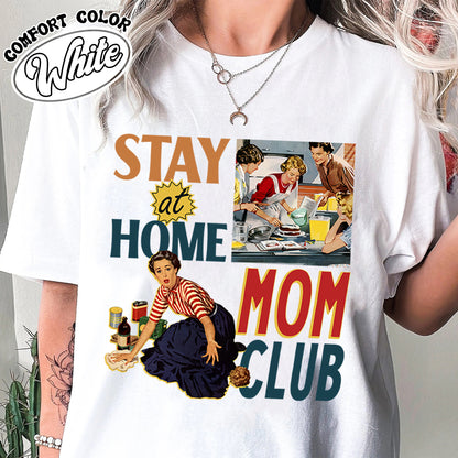 Mom Club Comfort Color Shirt, Stay at Home Moms Club Shirt, Mom Club Sweats, Gift for Mom, Mothers Day Shirt, Mothersday Tshirt, Stay at Home Mom