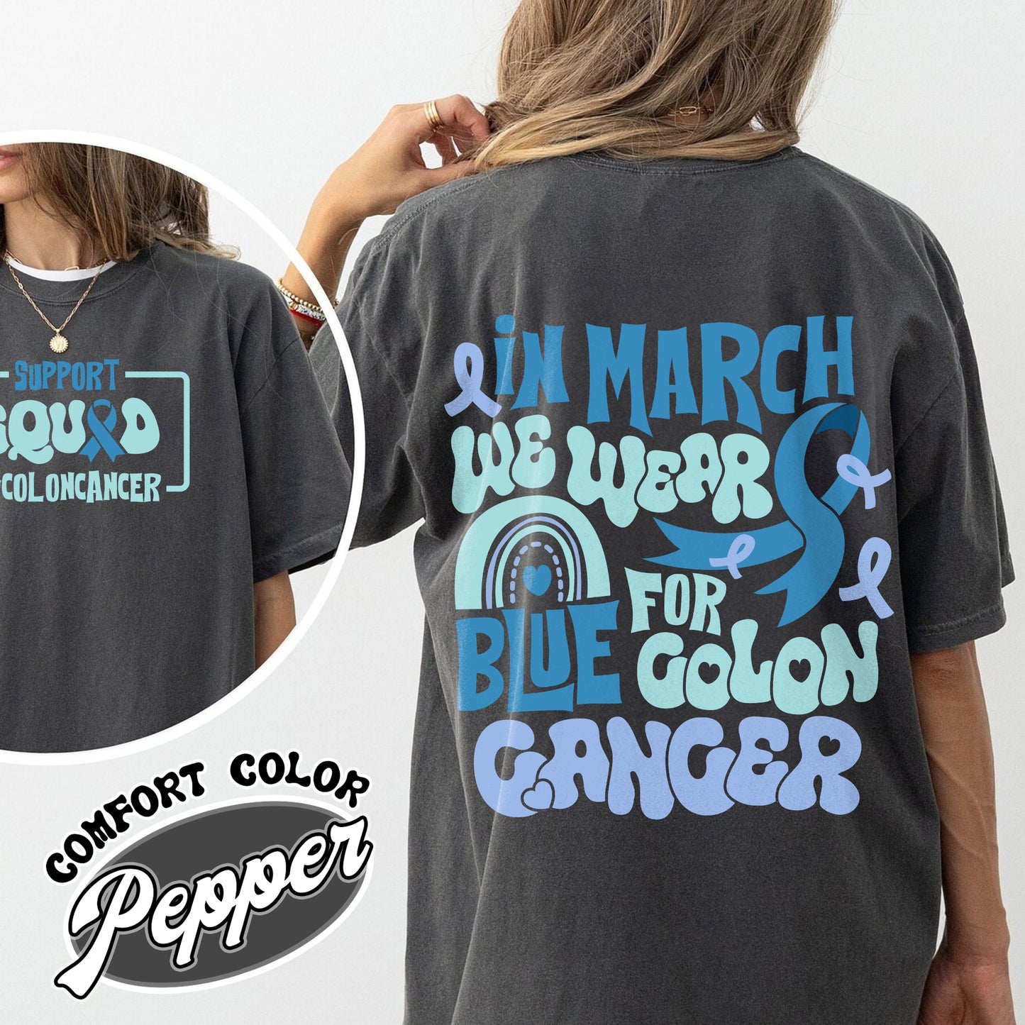 Colon Cancer Awareness Comfort Color Shirts, We Wear Blue For Colon Cancer Awareness, Colon Cancer Awareness Rainbow