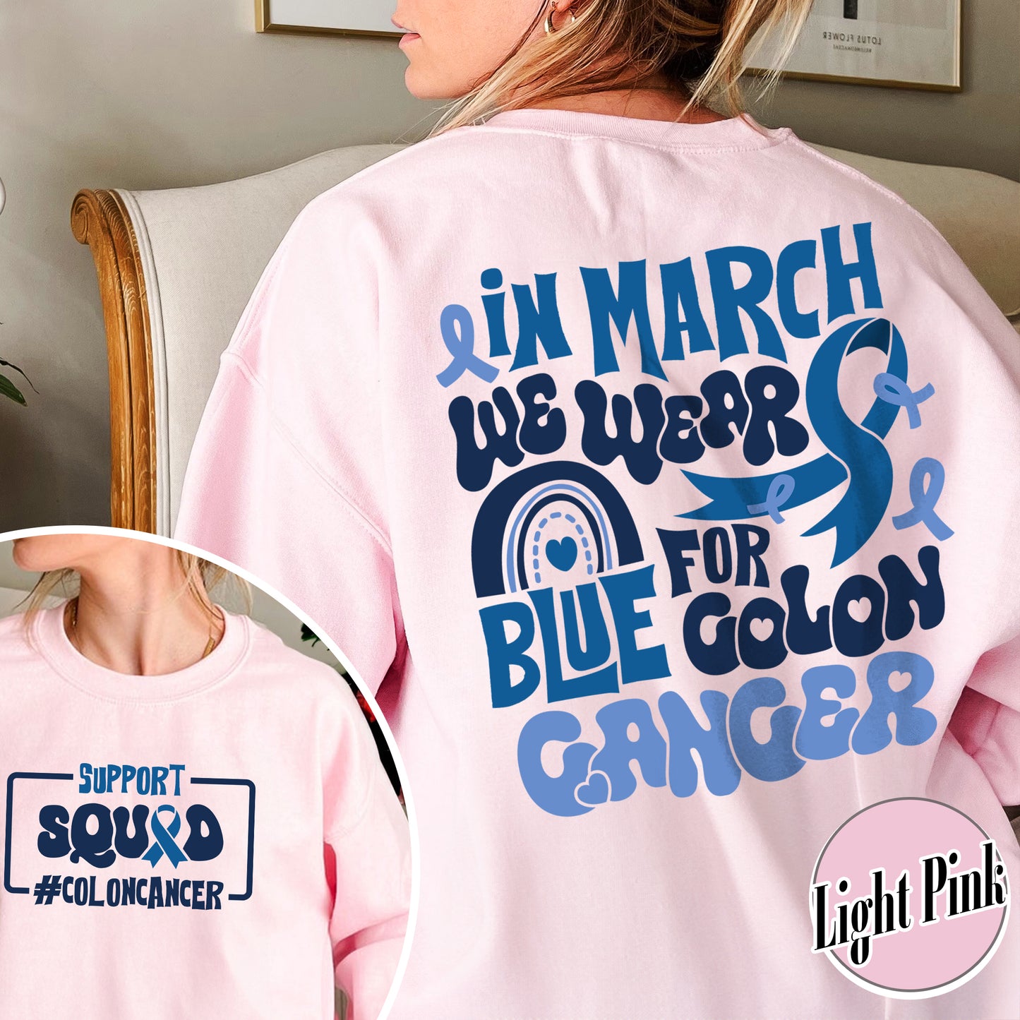 Colon Cancer Awareness Sweatshirt,We Wear Blue For Colon Cancer Awareness, Support Squad Colon Cancer