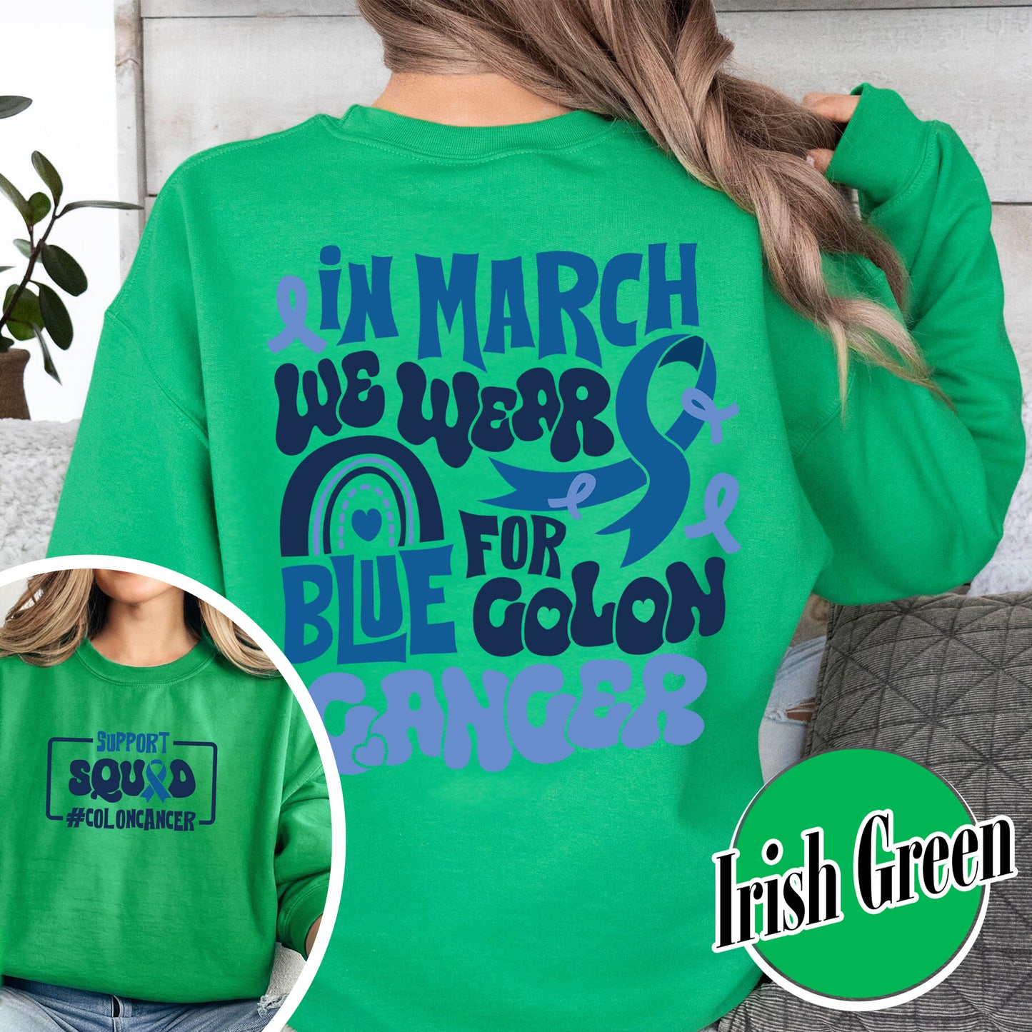 Colon Cancer Awareness Sweatshirt,We Wear Blue For Colon Cancer Awareness, Support Squad Colon Cancer