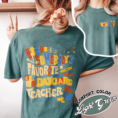 Daycare Comfort Color Shirts, Somone’s Favorite Daycare Teacher Shirt, Daycare Provider Shirt, Daycare Owner Gift, Personalized Daycare Shirt