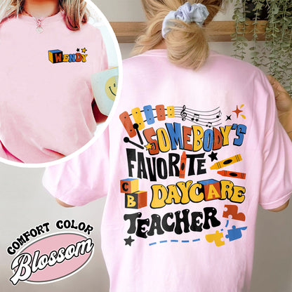 Daycare Comfort Color Shirts, Somone’s Favorite Daycare Teacher Shirt, Daycare Provider Shirt, Daycare Owner Gift, Personalized Daycare Shirt