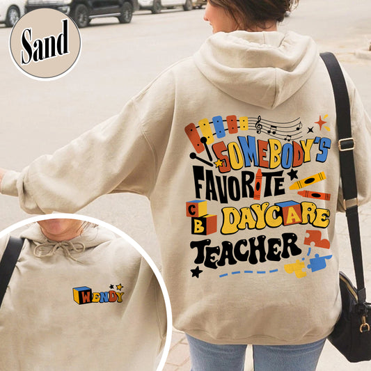 Custom Teacher Hoodie, Somone’s Favorite Daycare Teacher Hoodie, Daycare Provider Hoodie