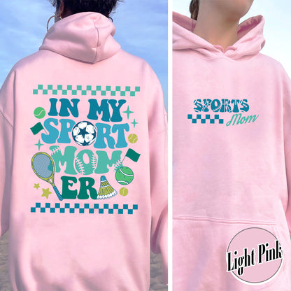 Sport Mom Hoodie,Sport Mom Era Hoodie, In My Sports Mom Era Hoodie