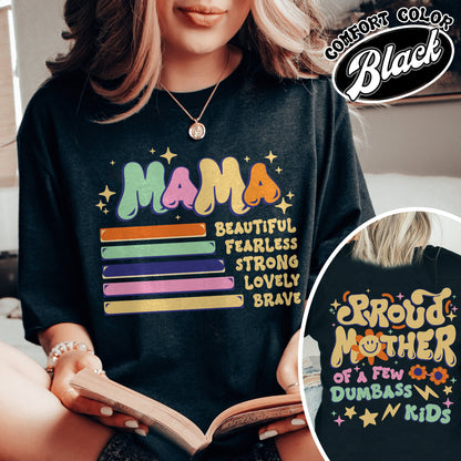 Proud Mother of a Few Dumbass Kids Comfort Colors Shirt, Gift for Mom, Mothers Day Gift, Mom Life Tee, Best Mom Ever Shirt, Proud Mom of Dumbass Kids,