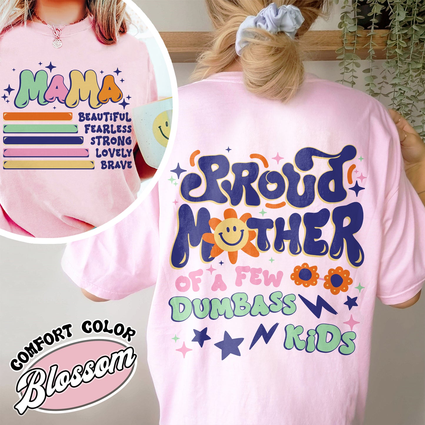 Proud Mother of a Few Dumbass Kids Comfort Colors Shirt, Gift for Mom, Mothers Day Gift, Mom Life Tee, Best Mom Ever Shirt, Proud Mom of Dumbass Kids,