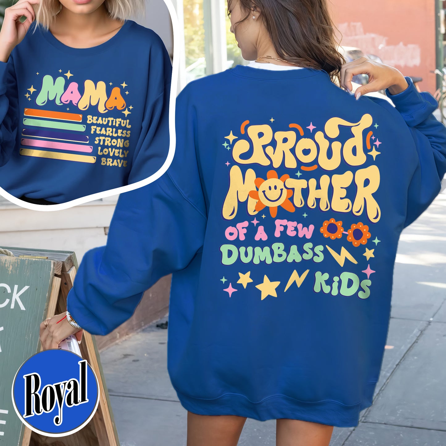 Proud Mother of a Few Dumbass Kids Sweatshirt, Gift for Mom, Mothers Day Gift, Mom Life Sweatshirt, Best Mom Ever Sweatshirt, Proud Mom of Dumbass Kids