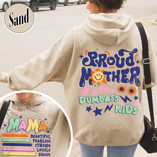 Proud Mother of a Few Dumbass Kids Hoodie, Gift for Mom, Mothers Day Gift, Mom Life Hoodie, Best Mom Ever Hoodie, Proud Mom of Dumbass Kids,