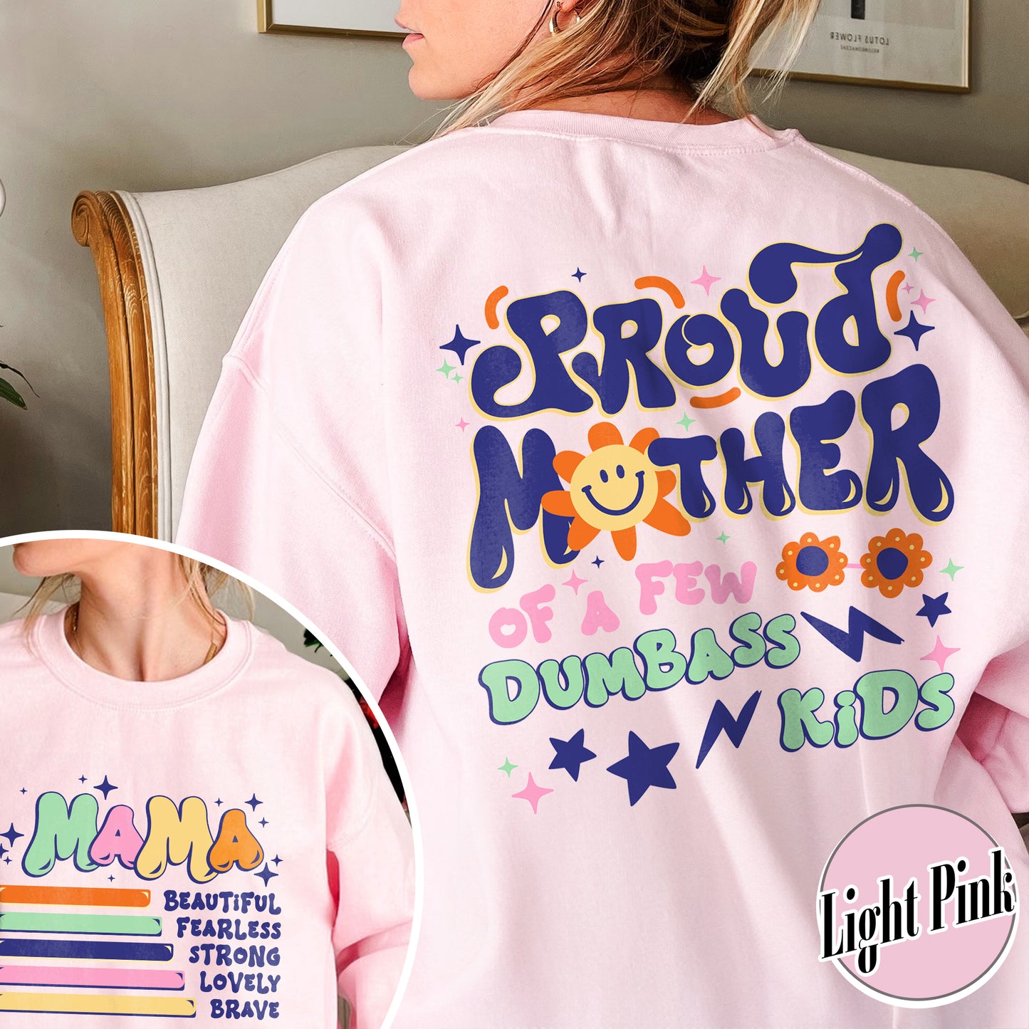 Proud Mother of a Few Dumbass Kids Sweatshirt, Gift for Mom, Mothers Day Gift, Mom Life Sweatshirt, Best Mom Ever Sweatshirt, Proud Mom of Dumbass Kids