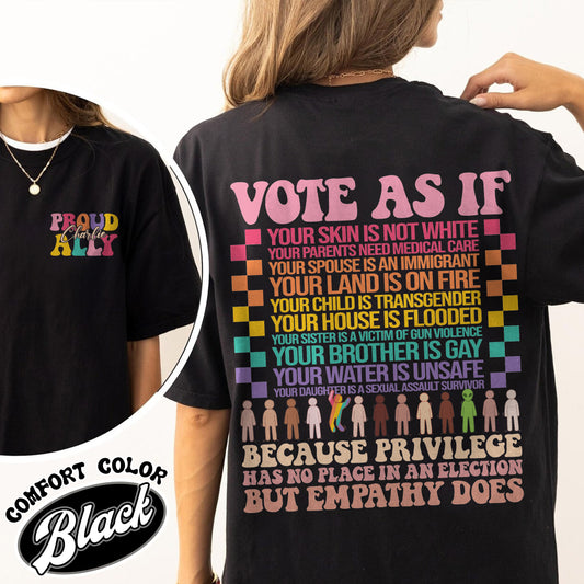 Vote As if Shirt, Pride 2024 Shirt, LGBTQ Mother Shirt, Vote Shirt, LGBTQ Shirt, Pride Month, Human Rights Shirt, Custom Proud Ally Shirt