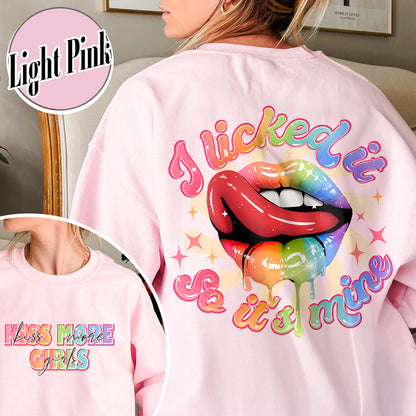 Kiss More Girls, Lesbian Sweatshirt, Gift for My Girl Friend Lesbian, Lesbian Gifts for Sister, I Liked It So It’s Mine, Funny Lesbian Sweatshirt