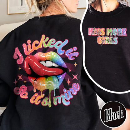 Kiss More Girls, Lesbian Sweatshirt, Gift for My Girl Friend Lesbian, Lesbian Gifts for Sister, I Liked It So It’s Mine, Funny Lesbian Sweatshirt
