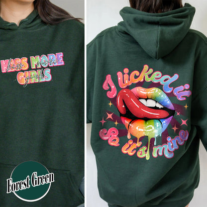 Kiss More Girls, Lesbian Hoodie, Gift for My Girl Friend Lesbian, Lesbian Gifts for Sister, I Liked It So It’s Mine, Funny Lesbian Hoodie