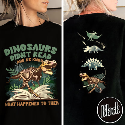 Dinosaurs Didn’t Read And We Know What Happen to Them Sweatshirt, Dinosaurs Sweatshirt, Dino Sweatshirt, Funny Reading, Dino-Four, Reading Gifts