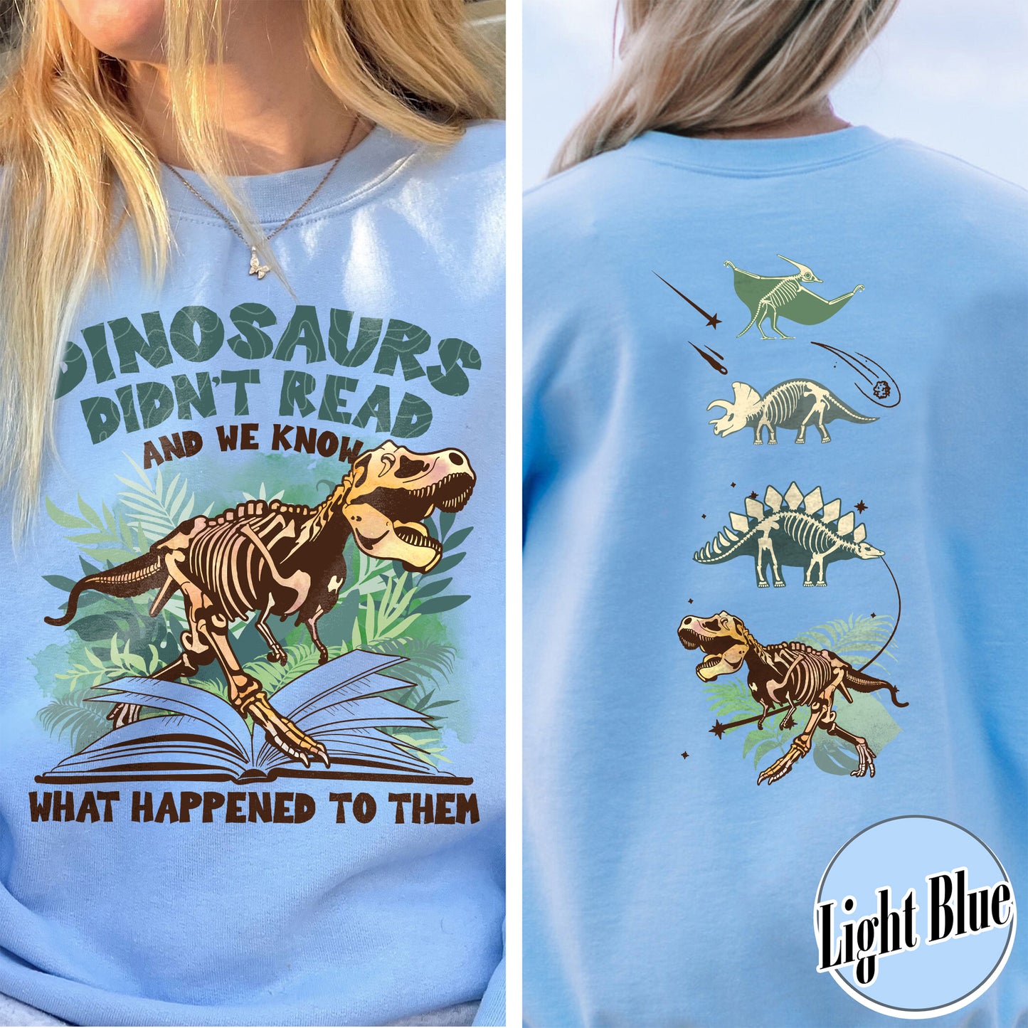 Dinosaurs Didn’t Read And We Know What Happen to Them Sweatshirt, Dinosaurs Sweatshirt, Dino Sweatshirt, Funny Reading, Dino-Four, Reading Gifts