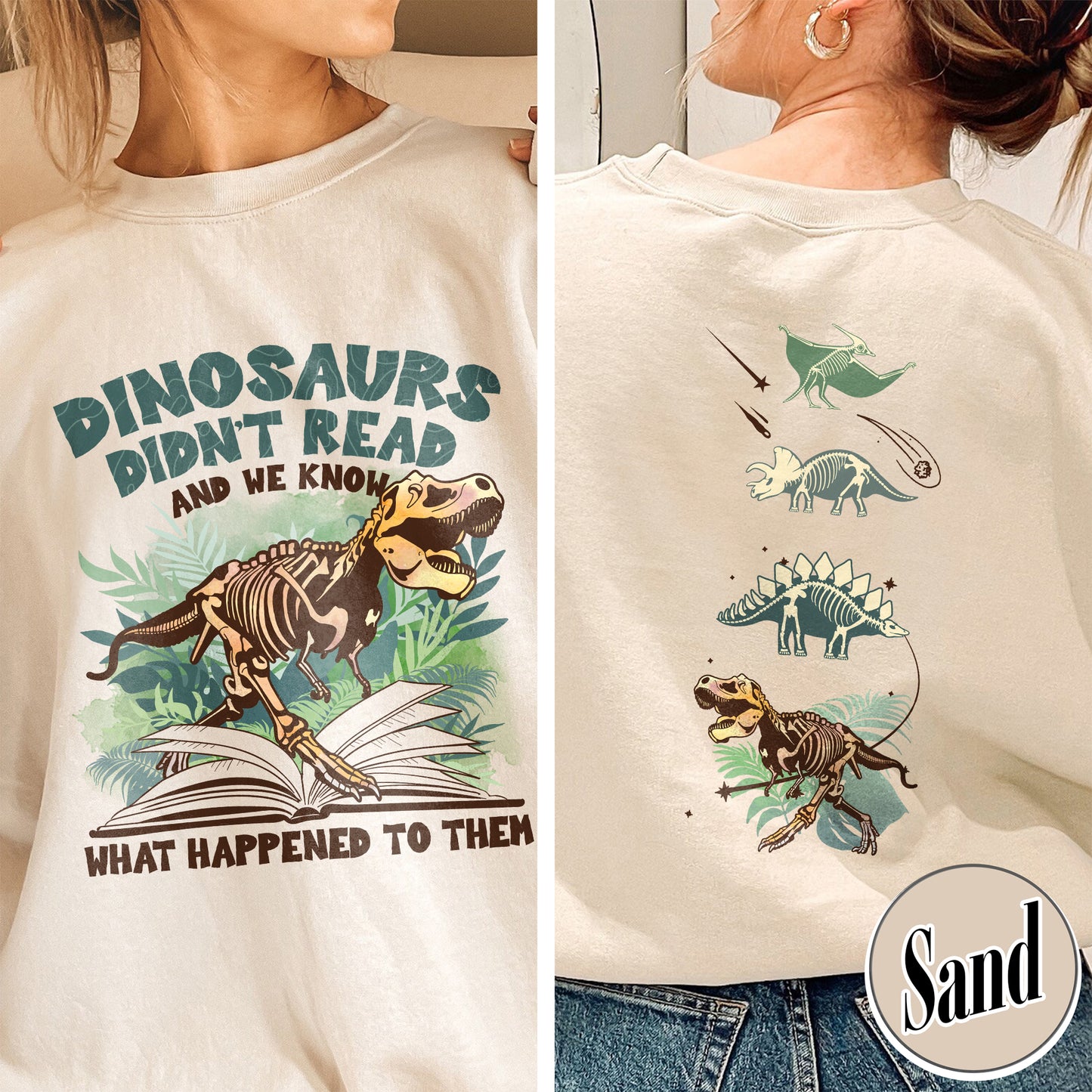 Dinosaurs Didn’t Read And We Know What Happen to Them Sweatshirt, Dinosaurs Sweatshirt, Dino Sweatshirt, Funny Reading, Dino-Four, Reading Gifts