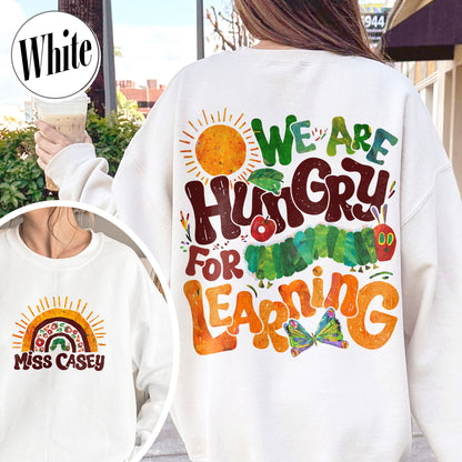 Back to School Sweatshirt, We Are Hungry for Knowledge Sweatshirt, 1st Day of School Sweatshirt