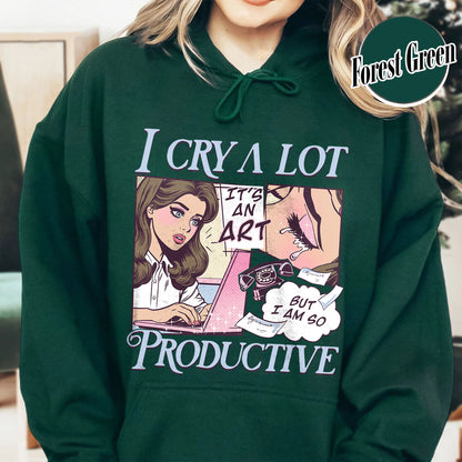 Mental Health Hoodie, I Cry a Lot but I Am So Productive Hoodie, Song Lyrics Hoodie
