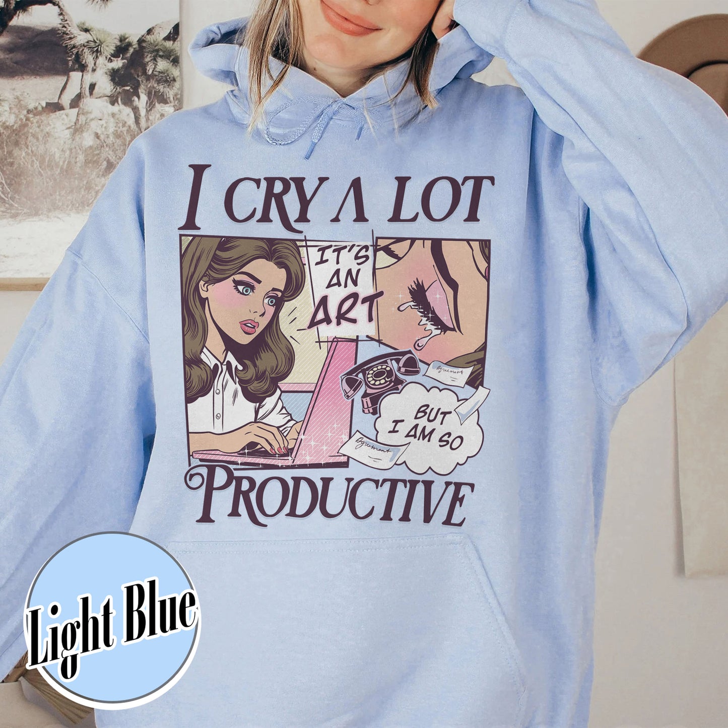 Mental Health Hoodie, I Cry a Lot but I Am So Productive Hoodie, Song Lyrics Hoodie