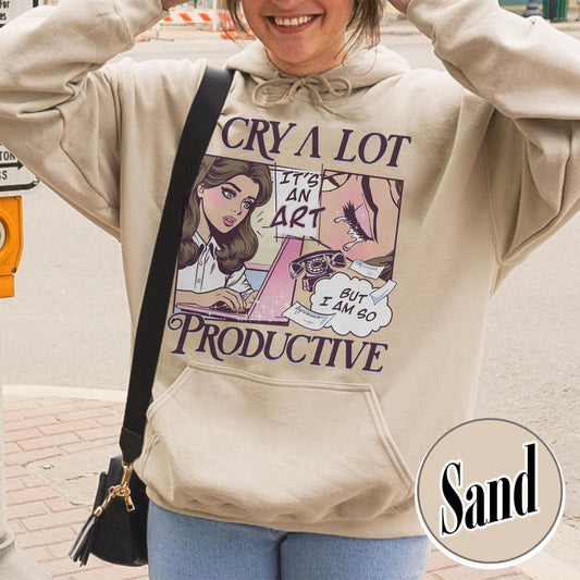 Mental Health Hoodie, I Cry a Lot but I Am So Productive Hoodie, Song Lyrics Hoodie