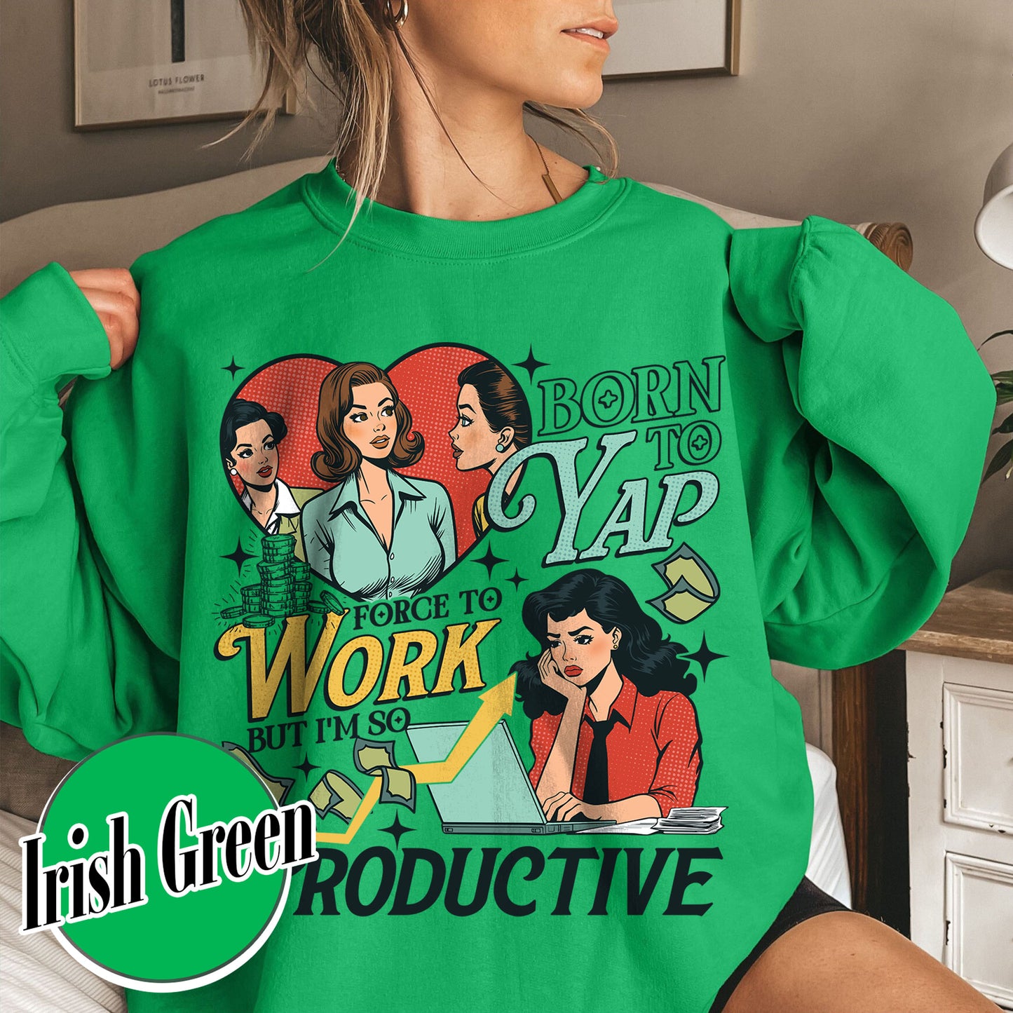 Bookish Sweatshirt, Born to Yap Forced To Work Sweatshirt, Funny Gifts for Her
