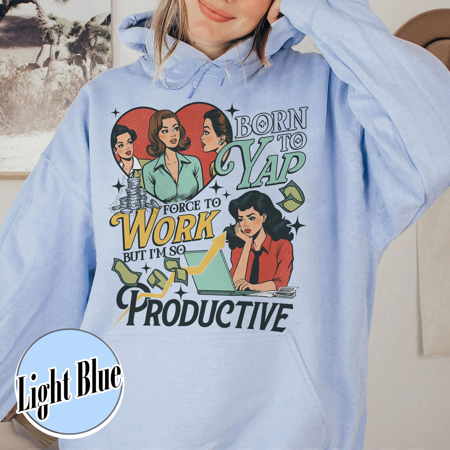 Bookish Hoodie, Born to Yap Forced To Work Hoodie, Funny Gifts for Her
