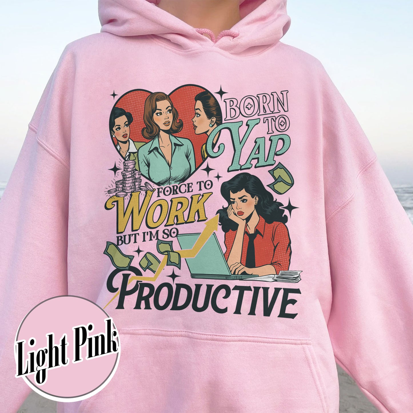 Bookish Hoodie, Born to Yap Forced To Work Hoodie, Funny Gifts for Her