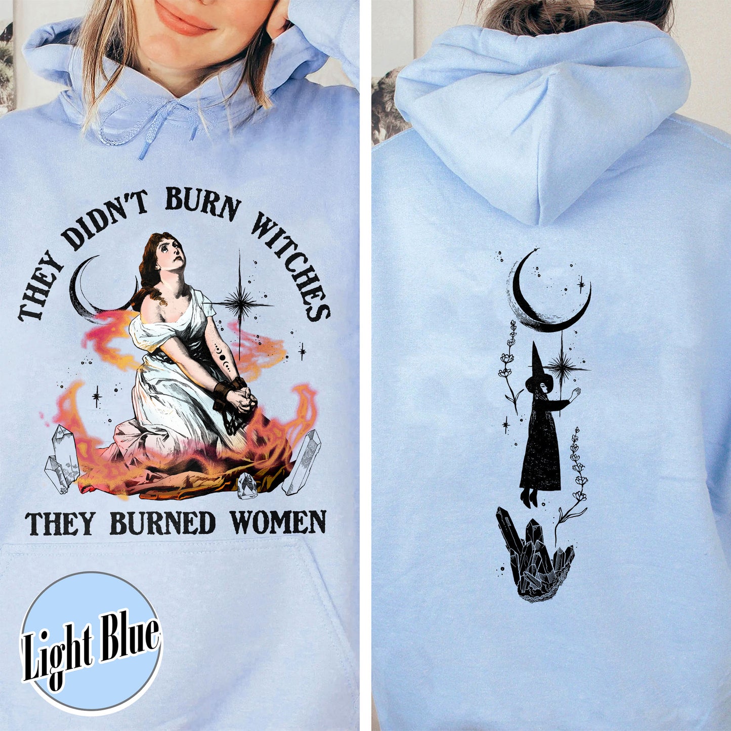 Halloween Hoodie, They Didn’t Burn Witches They Burned Women Hoodie, Girls Will Be Girls Hoodie