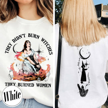 Halloween Sweatshirt, They Didn’t Burn Witches They Burned Women Sweatshirt, Girls Will Be Girls Sweatshirt