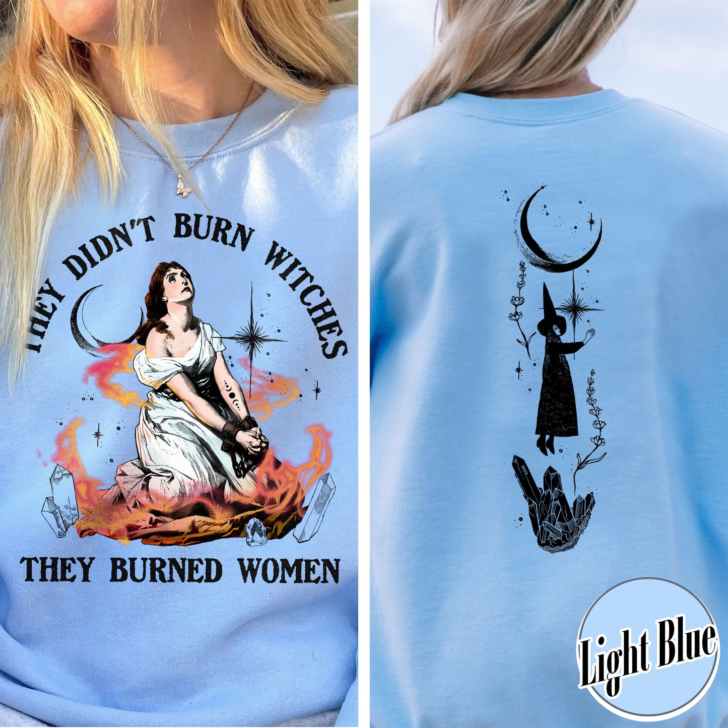 Halloween Sweatshirt, They Didn’t Burn Witches They Burned Women Sweatshirt, Girls Will Be Girls Sweatshirt