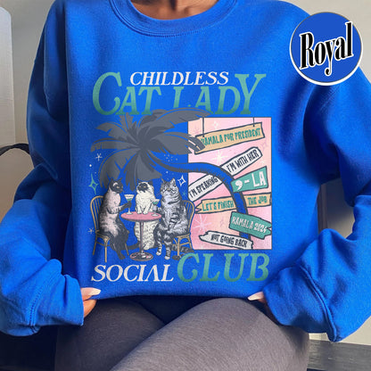 Election Sweatshirt, Childless Cat Lady Sweatshirt, Social Democrat Sweatshirt, Vote Blue Sweatshirt