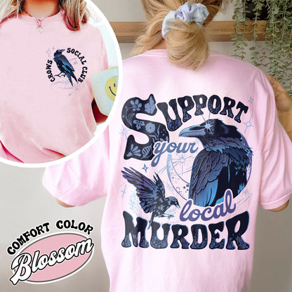 The Crow Comfort Colors Shirt, Crows Before Bros Shirt, Crow Tee Shirt, Crow Shirt Womens, Support Your Loca Murder, Bird Tshirt, Halloween Gift